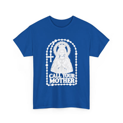 Call Your Mother Religious Graphic T-Shirt